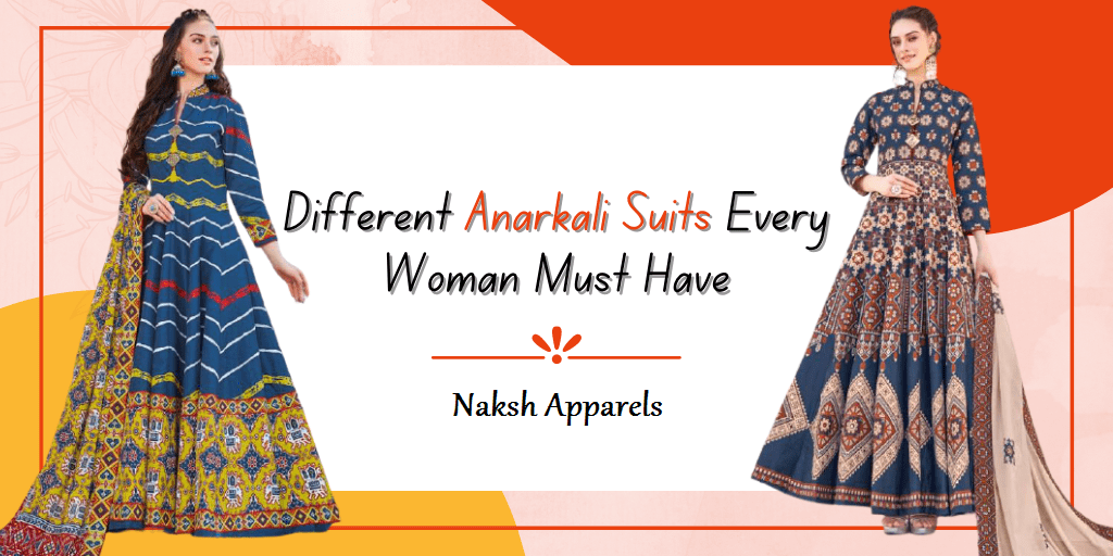 different-anarkali-suits-every-woman-must-have-naksh-apparels
